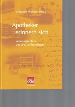 Bild des Verkufers fr Apotheker erinnern sich.,Autobiographien aus drei Jahrhunderten., zum Verkauf von Antiquariat Kastanienhof