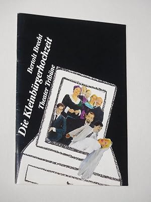 Bild des Verkufers fr Programmheft Tribne Berlin 1991. DIE KLEINBRGERHOCHZEIT von Brecht. Regie: Jrgen Thormann, Musik: Ulli Schreiber, Bhnenbild: Klaus Ulrich Jacob, Kostme: Hannelore Hirthe. Mit Horst Schultheis, Evelyn Cron, Daniela Hoffmann, Konstanze Proebster, Bobby Hirsch, Santiago Ziesmer, Dagmar Biener, Reinhard Scheunemann, Stefan Gille zum Verkauf von Fast alles Theater! Antiquariat fr die darstellenden Knste