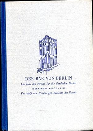 Der Bär von Berlin, Jahrbuch - Festschrift zum 100jährigen Bestehen des Vereins für die Geschicht...
