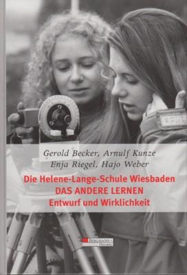 Seller image for Das andere Lernen : die Helene-Lange-Schule Wiesbaden ; Entwurf und Wirklichkeit. for sale by Galerie Joy Versandantiquariat  UG (haftungsbeschrnkt)