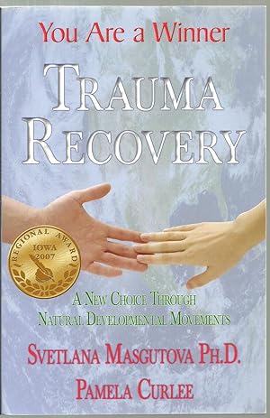 Immagine del venditore per Trauma Recovery: A New Choice Through Natural Developmental Movements venduto da Sabra Books