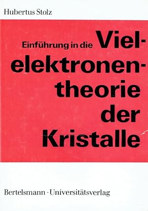 Seller image for Einfhrung in die Vielelektronentheorie der Kristalle. for sale by Antiquariat Bernhardt