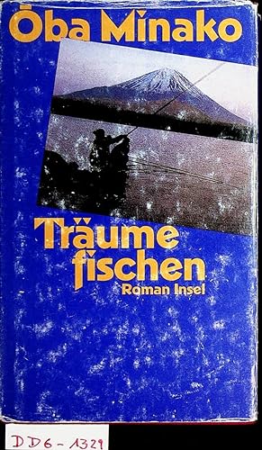 Image du vendeur pour Trume fischen : Roman. Aus dem Japan. bertr. von Bruno Rhyner mis en vente par ANTIQUARIAT.WIEN Fine Books & Prints