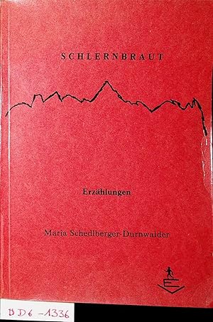 Immagine del venditore per Schlernbraut : Erzhlungen venduto da ANTIQUARIAT.WIEN Fine Books & Prints
