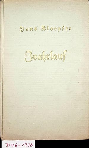 Seller image for Joahrlauf. Gesammelte Gedichte in steirischer Mundart. for sale by ANTIQUARIAT.WIEN Fine Books & Prints