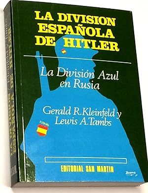 Bild des Verkufers fr La Divisin Espaola de Hitler. La Divisin Azul en Rusia. zum Verkauf von LIBRERA DEL PRADO