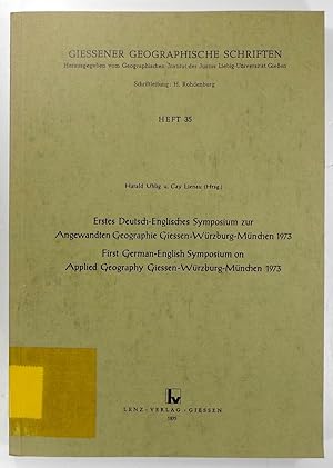 Erstes Deutsch-Englisches Symposium zur Angewandten Geographie Giessen-Würzburg-München 1973. Fir...