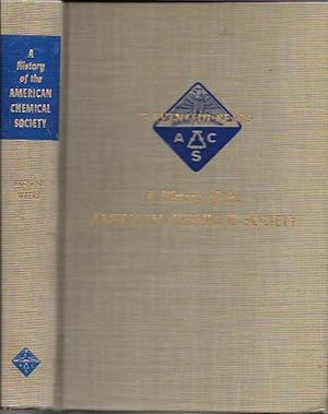 Imagen del vendedor de A History of the American Chemical Society: Seventy-Five Eventful Years a la venta por Bookfeathers, LLC