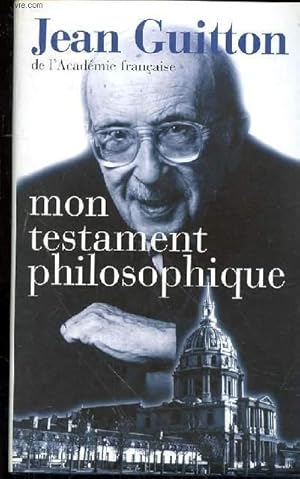 Seller image for MON TESTAMENT PHILOSOPHIQUE for sale by Le-Livre