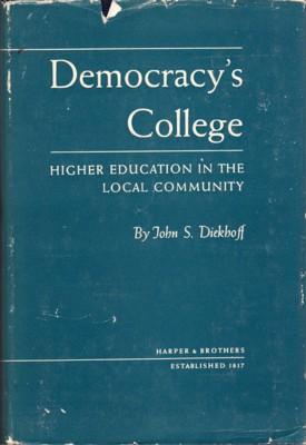 Bild des Verkufers fr Democracy's College. Higher Education in the Local Community zum Verkauf von Reflection Publications