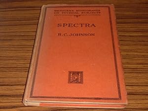 Spectra ( Methuen's Monographs on Physical Subjects )