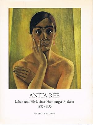 Anita Rée : Leben u. Werk einer Hamburger Malerin 1885 - 1933.