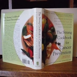 The Strang Cookbook for Cancer Prevention: A Complete Nutrition and Lifestyle Plan to Dramaticall...