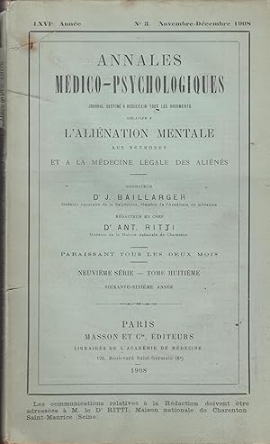 Bild des Verkufers fr Annales Mdico-Psychologiques - journal destin  recueillir tous les documents relatifs  l'alination mentale, aux nvroses et  la mdecine lgale des alins. - Neuvime srie - Tome huitime - 66 anne. - N 3 - Novembre/Dcembre 1908. zum Verkauf von PRISCA