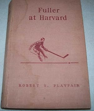 Imagen del vendedor de Fuller at Harvard a la venta por Easy Chair Books