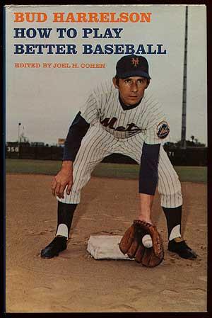 Bild des Verkufers fr How to Play Better Baseball zum Verkauf von Between the Covers-Rare Books, Inc. ABAA