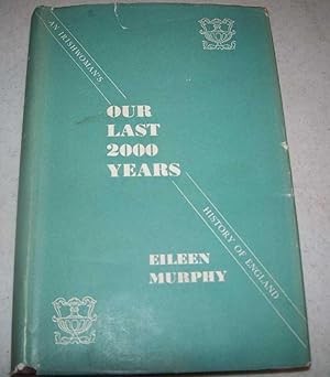 Imagen del vendedor de Our Last Two Thousand (2,000) Years: An Irishwoman's History of England a la venta por Easy Chair Books