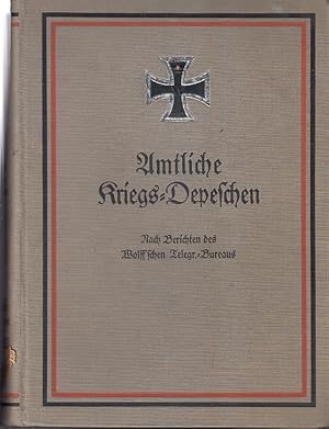 Amtliche Kriegs-Depeschen. Nach Berichten des Wolff schen Telegr. Bureaus 4. Band 1. Februar1916 ...