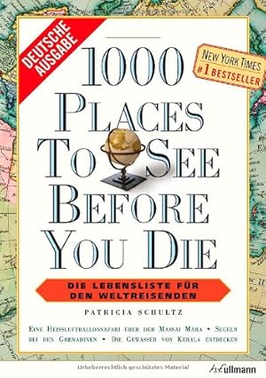 Bild des Verkufers fr 1000 places to see before you die : [die Lebensliste fr den Weltreisenden ; die historische Stadt Gubbio, der Tempel von Borobudur ; New York Times #1 Bestseller]. von. [bers.: Anja von Cysewski .] zum Verkauf von Antiquariat Buchhandel Daniel Viertel