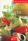 Image du vendeur pour Kstliche Salate : die besten Rezepte. [Chefred.: Evelyn Boos] / Trautwein-Kchen-Edition; Die gute Kche mis en vente par Antiquariat Buchhandel Daniel Viertel