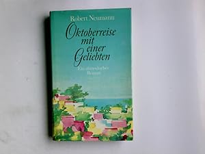 Bild des Verkufers fr Oktoberreise mit einer Geliebten : Ein altmod. Roman Gesammelte Werke; zum Verkauf von Antiquariat Buchhandel Daniel Viertel