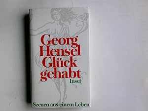 Seller image for Glck gehabt : Szenen aus einem Leben. for sale by Antiquariat Buchhandel Daniel Viertel