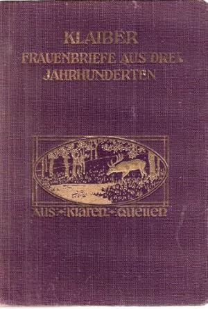 Bild des Verkufers fr Frauenbriefe aus drei Jahrhunderten zum Verkauf von Antiquariat Buchhandel Daniel Viertel