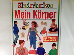 Seller image for Mein Krper : Kinderlexikon mit groem Wissensquiz for sale by Antiquariat Buchhandel Daniel Viertel