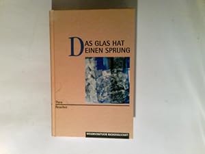 Bild des Verkufers fr Das Glas hat einen Sprung. zum Verkauf von Antiquariat Buchhandel Daniel Viertel