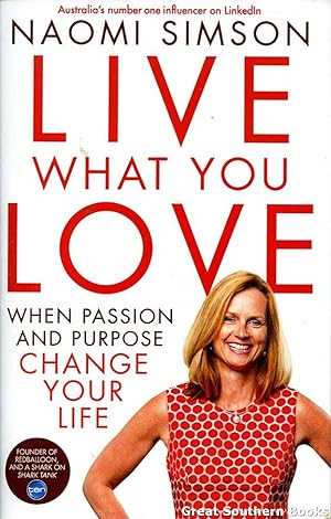 Immagine del venditore per Live What You Love: When Passion and Purpose Change Your Life venduto da Great Southern Books