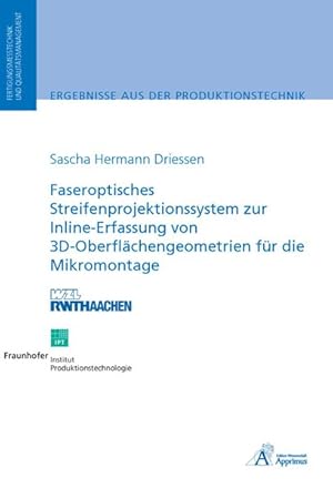 Imagen del vendedor de Faseroptisches Streifenprojektionssystem zur Inline-Erfassung von 3D-Oberflchengeometrien fr die Mikromontage a la venta por Roland Antiquariat UG haftungsbeschrnkt