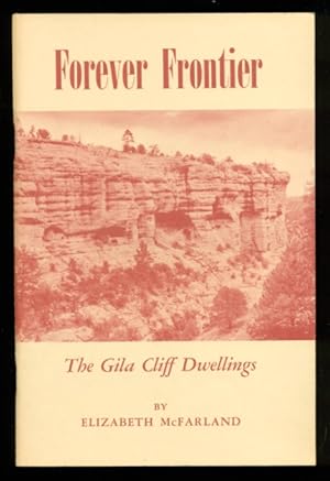 Immagine del venditore per Forever Frontier - The Gila Cliff Dwellings venduto da Don's Book Store