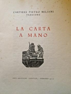 La Carta a mano. Cartiere Pietro Miliani di Fabriano.