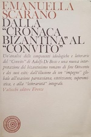 Dalla "Cronaca Bizantina" al "Convito".