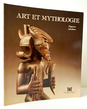 ART ET MYTHOLOGIE. Figures tschokwe. Ouvrage publié à loccasion de lexposition présentée au mus...