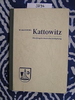 Kattowitz - Die jüngste deutsche Schöpfung