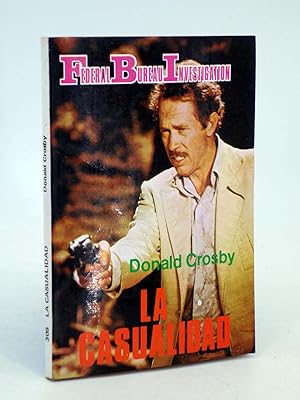 FBI FEDERAL BUREAU INVESTIGATION 309. LA CASUALIDAD (Donald Crosby) 1981. OFRT