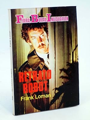 FBI FEDERAL BUREAU INVESTIGATION 330. RETRATO ROBOT (Frank Loman) 1982. OFRT