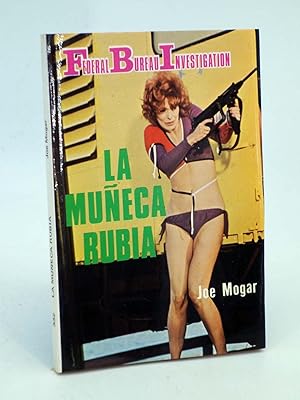 FBI FEDERAL BUREAU INVESTIGATION 332. LA MUÑECA RUBIA (Joe Mogar) 1982. OFRT