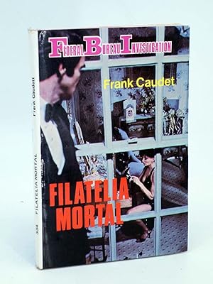 FBI FEDERAL BUREAU INVESTIGATION 334. FILATELIA MORTAL (Frank Caudett) 1982. OFRT