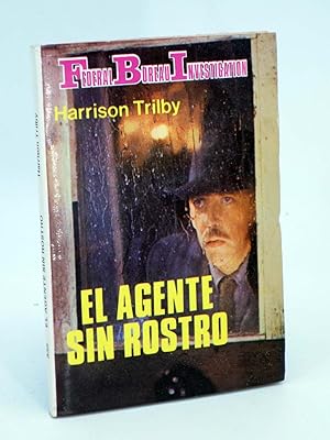 FBI FEDERAL BUREAU INVESTIGATION 339. EL AGENTE SIN ROSTRO (Harrison Trilby) 1982. OFRT