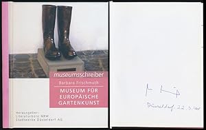 Seller image for Museum fr Europische Gartenkunst. [Signiertes Exemplar.] Herausgegeben vom Literaturbro NRW und der Stadtwerke Dsseldorf AG. for sale by Antiquariat Lenzen