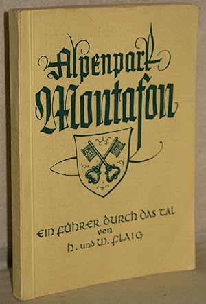 Alpenpark Montafon. Führer und kleine Heimatkunde der Talschaft Montafon in Vorarlberg/Österreich.
