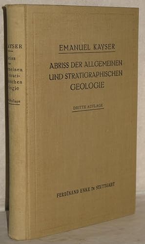 Abriss der allgemeinen und stratigraphischen Geologie. 3., erweiterte Aufl. M. 263 Textabb., 54 V...