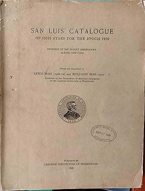 Imagen del vendedor de San Luis Catalogue of 15333 Stars for the Epoch 1910, prepared at the Dudley Observatory Albany, New York. a la venta por Shore Books