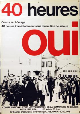 Plakat - 40 heures Oui - contre le chômage. 40 heures immédiatement sans diminution de salair. Of...