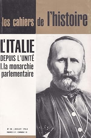 Image du vendeur pour L'Italie depuis l'unit : 1. 50 ans de monarchie parlementaire - Les cahiers de l'histoire n 38 mis en vente par Pare Yannick