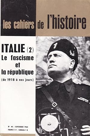 Seller image for L'Italie depuis l'unit : 2. Le fascisme et la rpublique (de 1918  nos jours) - Les cahiers de l'histoire n 40 for sale by Pare Yannick