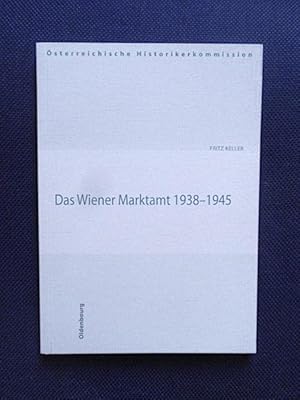 Bild des Verkufers fr Das Wiener Marktamt 1938-1945. zum Verkauf von Antiquariat Klabund Wien