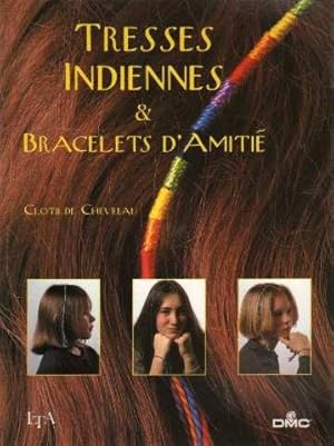 Tresses indiennes et bracelets d'amitié